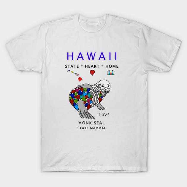 Hawaii, Monk Seal, Love, Valentines Day, State, Heart, Home T-Shirt by cfmacomber